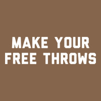Make Your Free Throws Premium Tee | Teevron