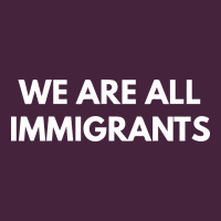 We Are All Immigrants Premium Tee | Teevron