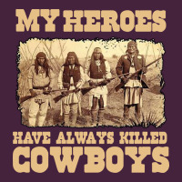 My Heroes Have Always Killed Cowboys Retro Premium Tee | Teevron