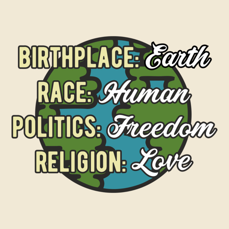 Birthplace Earth Race Human Politics Freedom Religion Love Equality Al Premium Tee by linhVisuals | Teevron