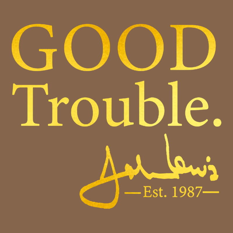Good Trouble John Lewis Signature Premium Tee by linhVisuals | Teevron