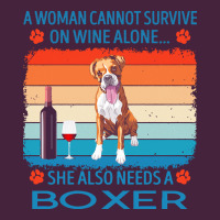 Boxer T  Shirt A Woman Cannot Survive On Wine Alone She Also Needs Box Premium Tee | Teevron