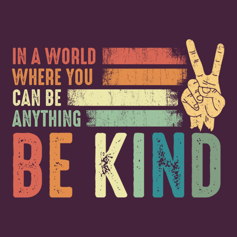 In A World Where You Can Be Anything Be Kind Kindness Inspirational Gi Premium Tee by linhVisuals | Teevron