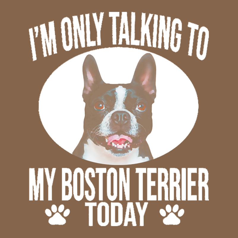 Boston Terrier T  Shirtfunny Boston Terrier Dog Gift I M Only Talking Premium Tee by linhVisuals | Teevron