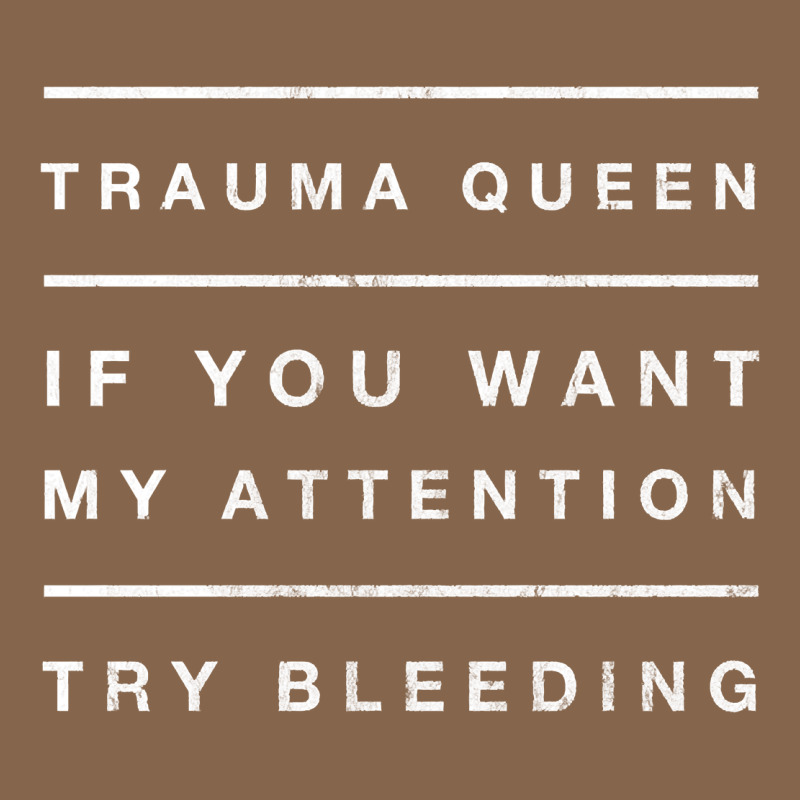 Emt Hoodie Funny Trauma Queen Attention Bleeding Fun Gift Premium Tee by linhVisuals | Teevron