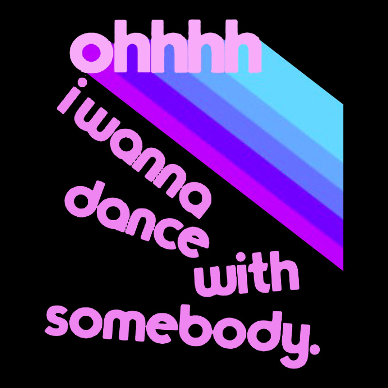 Ohhhhh I Wanna Dance With Somebody Premium Tee by linhVisuals | Teevron