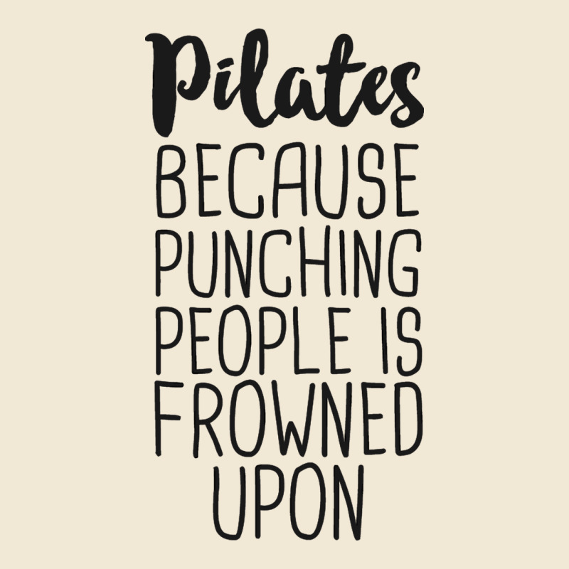 Pilates Because Punching People Is Frowned Upon T Shirt Premium Tee by linhVisuals | Teevron