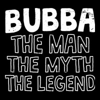 Bubba, The Man, The Myth, The Legend Premium Tee | Teevron