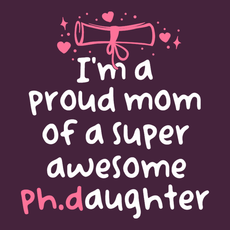 Proud Mom Phd Graduation Family Super Awesome Ph Premium Tee by linhVisuals | Teevron
