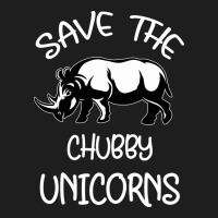 Save The Chubby Unıcorns Classic Tee | Teevron