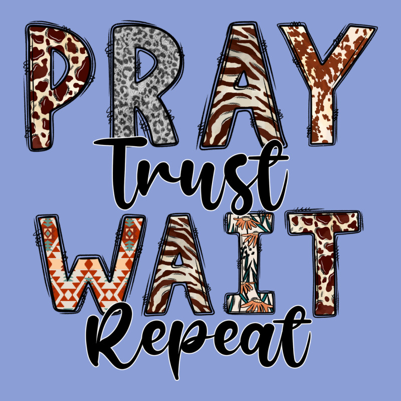 Pray Trust Wait Repeat Long Sleeve Tee by CowhideDigitalArt | Teevron