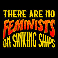 Anti Feminist There Are No Feminists Premium Tee | Teevron
