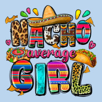 Nacho Average Girl Classic Tee | Teevron