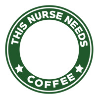 nurse needs coffee lover | Teevron