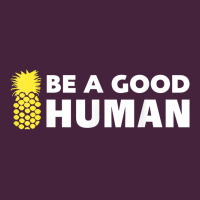 Be A Good Human Funny 21 Pineapple Premium Tee | Teevron