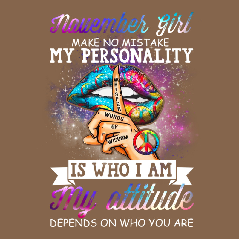 November Girl Make No Mistake My Personality Funny Premium Tee by linhVisuals | Teevron