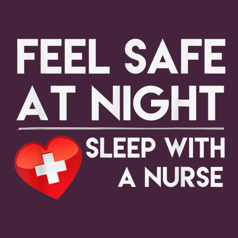 Feel Safe At Night Sleep With A Nurse Tshirt Premium Tee by linhVisuals | Teevron