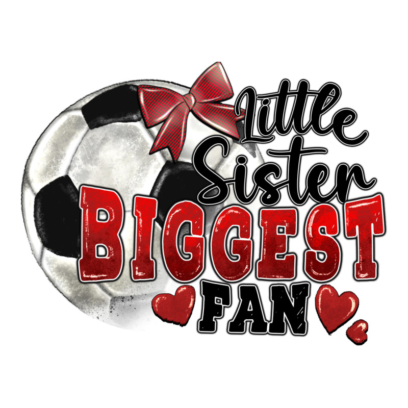 Little Sister Biggest Fan Soccer Premium Tee by FaDigitalArtStudio | Teevron
