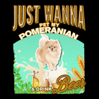 Pommeranian T  Shirt Dog Owner, Just Wanna Pet My Pommeranian & Drink Premium Tee | Teevron