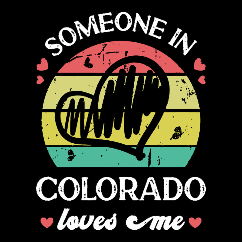 Someone In Colorado Loves Me T  Shirt Someone In Colorado Loves Me Fun Premium Tee by linhVisuals | Teevron