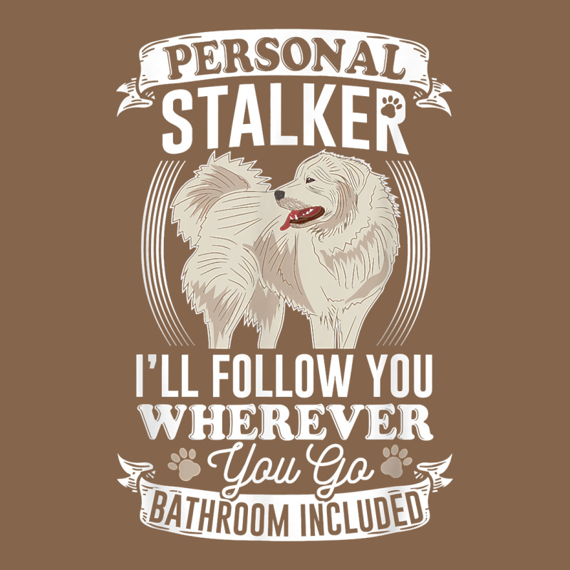 Great Pyrenees Stalker Great Pyrenees Gifts Great Pyrenees T Shirt Premium Tee by linhVisuals | Teevron