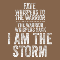 Fate Whispers To Warrior I Am The Storm Quote Gritty Fighter T Shirt Premium Tee | Teevron