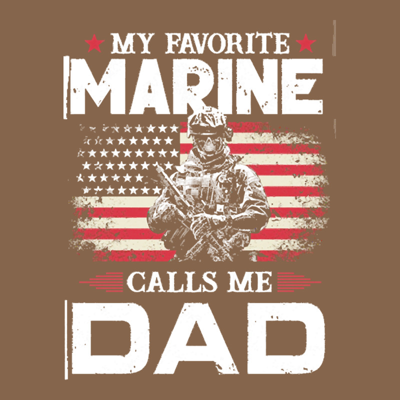 My Favorite Marine Calls Me Dad T  Shirt Father's Day Flag My Favorite Premium Tee by linhVisuals | Teevron