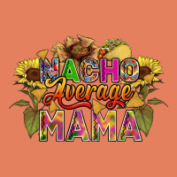 Nacho Average Mama Classic Tee | Teevron