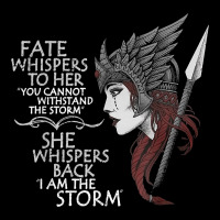 Fate Whispers To Her You Cannot Withstand The Storm T Shirt Premium Tee | Teevron