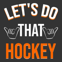 Lets Do That Hockey | Teevron