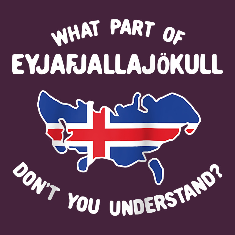 What Part Of Eyjafjallajökull Don't You Understand Raglan Baseball Te Premium Tee by linhVisuals | Teevron