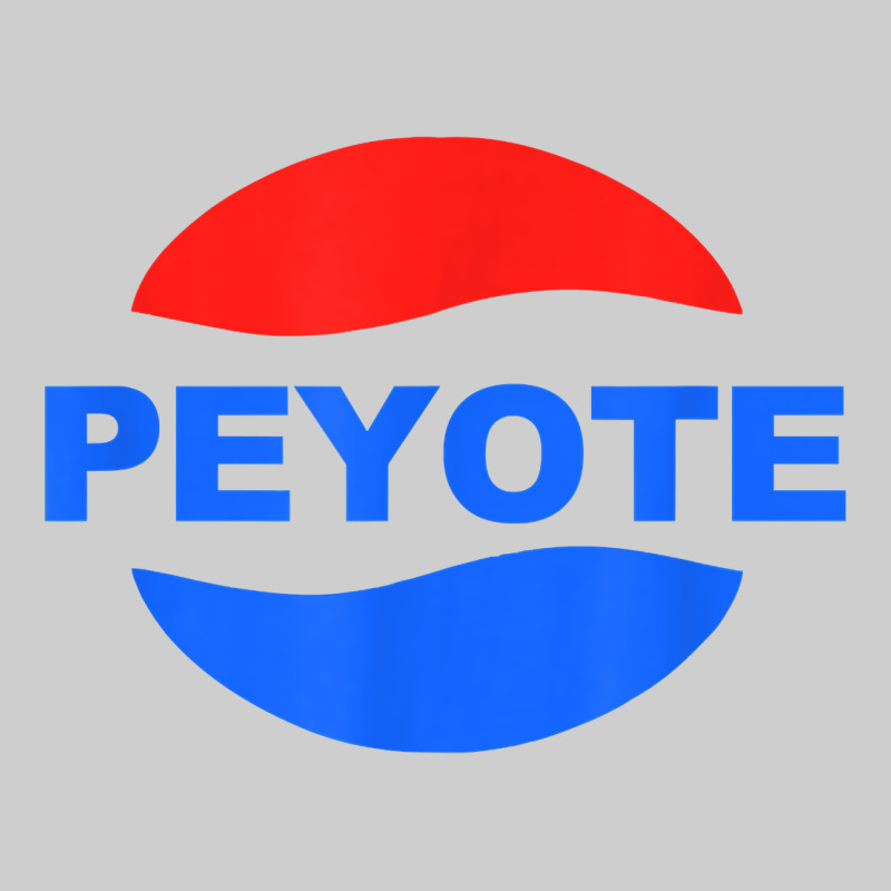 Peyote T Shirt Funny Saying Sarcastic Novelty Humor Cool T Shirt Premium Tee by linhVisuals | Teevron