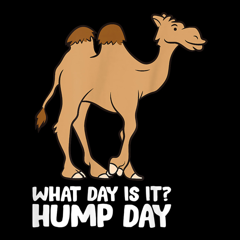 What Day Is It Hump Day Funny Camels Hump Day T Shirt Premium Tee by linhVisuals | Teevron
