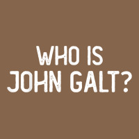 Who Is John Galt Libertarian And Book Quote T Shirt Premium Tee | Teevron