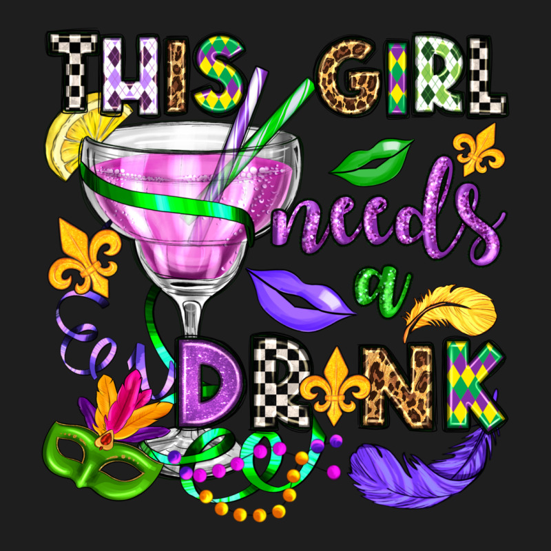This Girl Needs A Drink Classic Tee by OliviaCreatesArt | Teevron