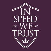 In Speed We Trust Premium Tee | Teevron