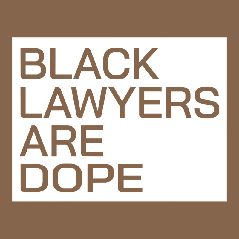 Black Lawyers Are Dope Sweatshirt Premium Tee by linhVisuals | Teevron