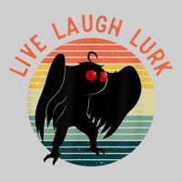 Mothman Live Laugh Lurk Premium Tee | Teevron