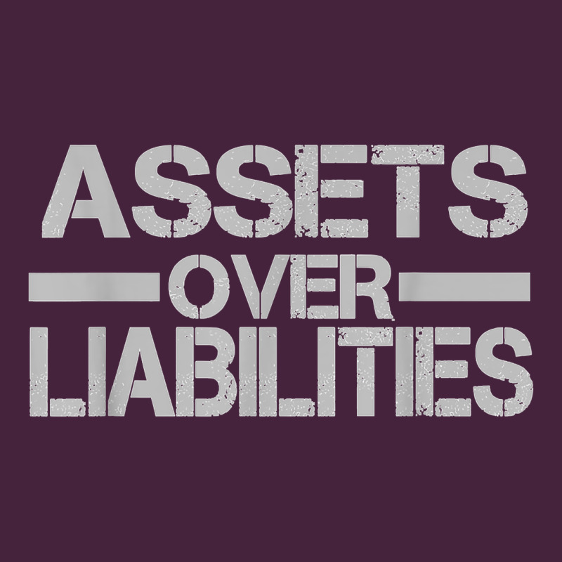 Assets Over Liabilities Mens T Shirt Premium Tee by linhVisuals | Teevron