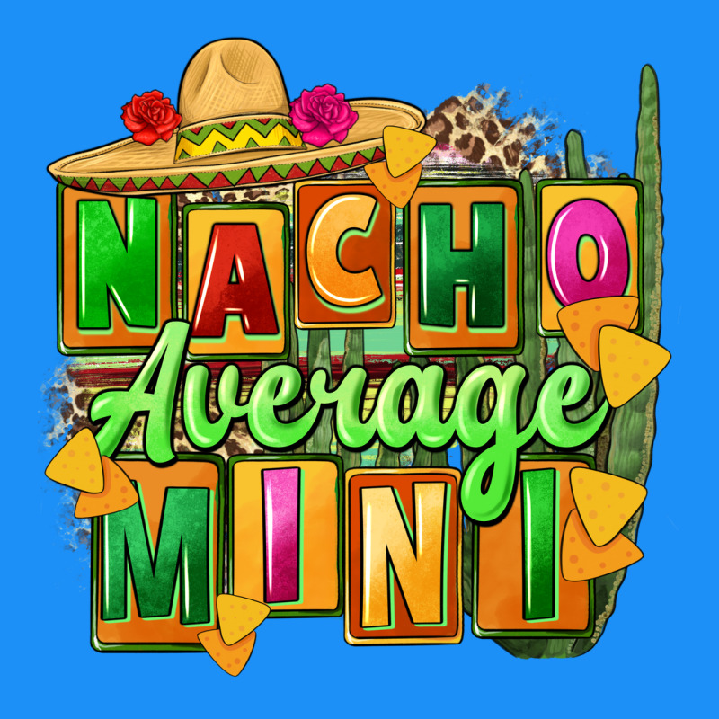 Nacho Average Mini Classic Tee by FaDigitalArtStudio | Teevron