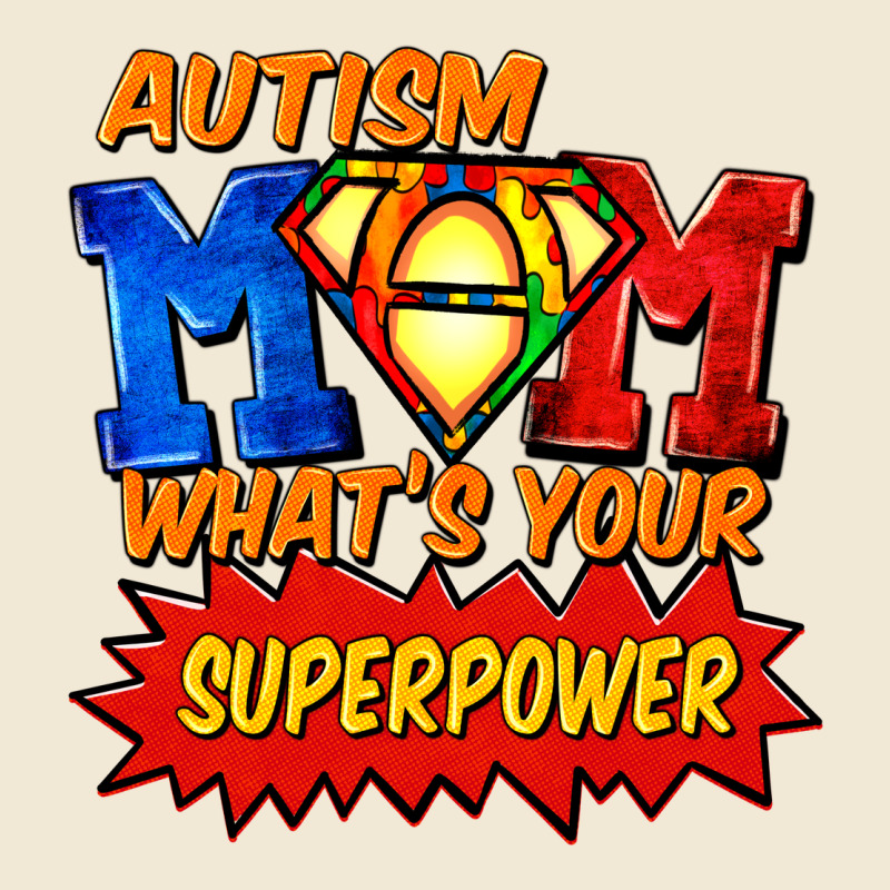 Autism Mom What's Your Superpower Mother's Day Premium Tee by FaDigitalArtStudio | Teevron