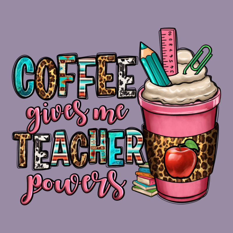 Coffee Gives Me Teacher Powers Classic Tee by OliviaCreatesArt | Teevron