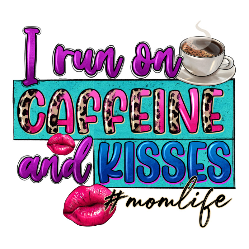 I Run On Caffeine And Kisses Premium Tee by FaDigitalArtStudio | Teevron