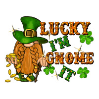 lucky i'm gnome it St. Patricks Day | Teevron