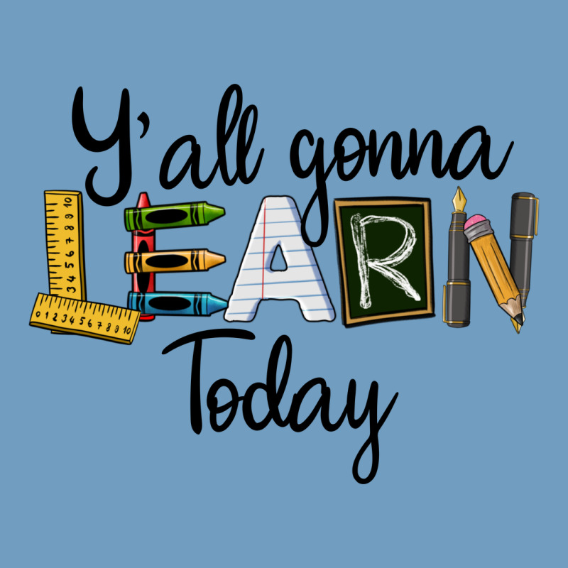 Y'all Gonna Learn Today Urban Heavy Tee by LillyAllenDesigns | Teevron