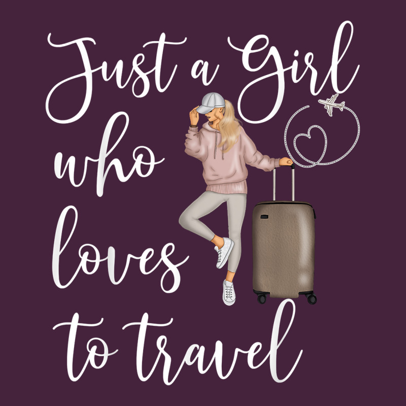 Just A Girl Who Loves To Travel Traveling Women Nomad T Shirt Premium Tee by baoMotion | Teevron