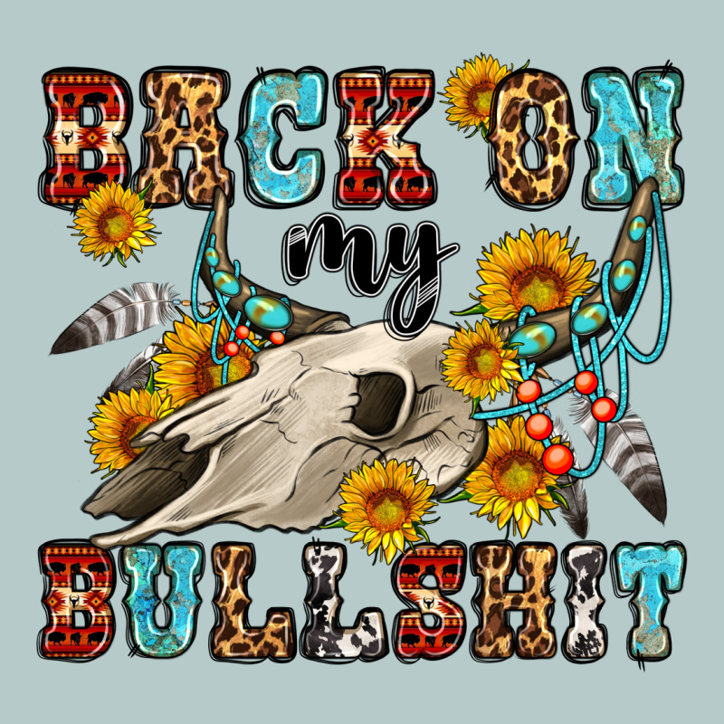 Back On My Bullshit Western Olivia Heavy Core Tee by OliviaCreatesArt | Teevron