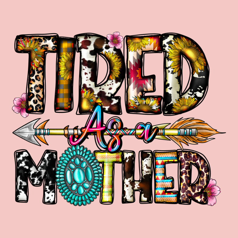 Tired As A Mother Urban Heavy Tee by CowhideDigitalArt | Teevron