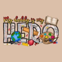 My Daddy Is My Hero Teacher Urban Heavy Tee | Teevron