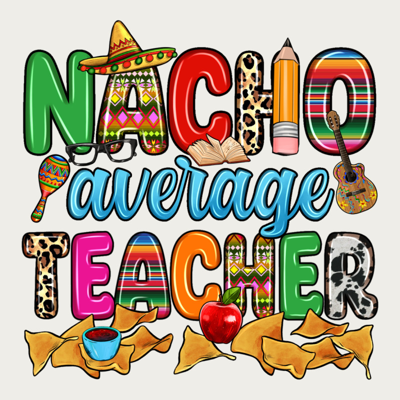 Nacho Average Teacher Zipper Hoodie by RanaPortraitStore | Teevron